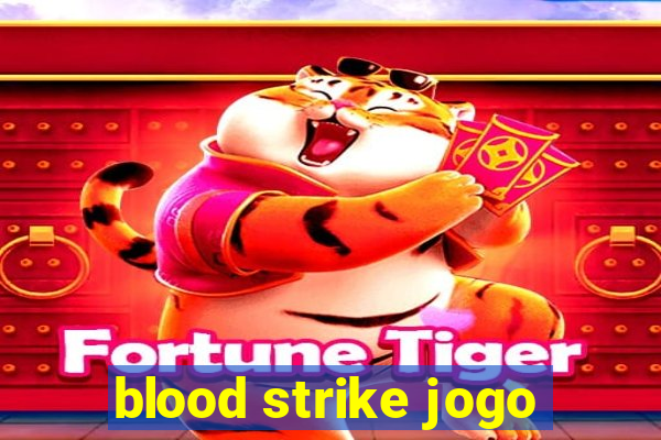 blood strike jogo